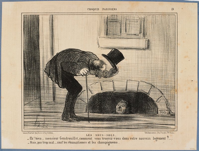 -And so Mr. Gendrouillet, how do you find yourself in your new lodgings?
-Not too bad, except for the rheumatism and the mushrooms