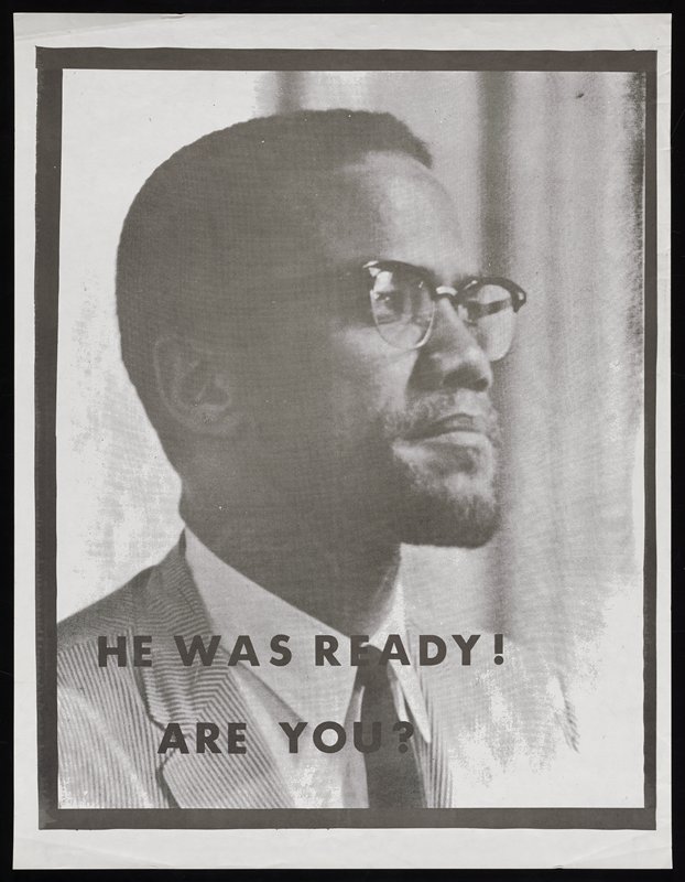 He was ready!  Are you? (Malcolm X), c. 1965–68