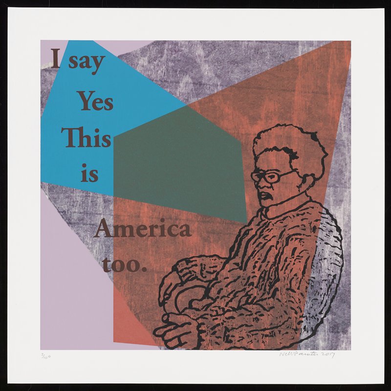 You Say This Can't Really Be America (E), Nell Painter, 2017