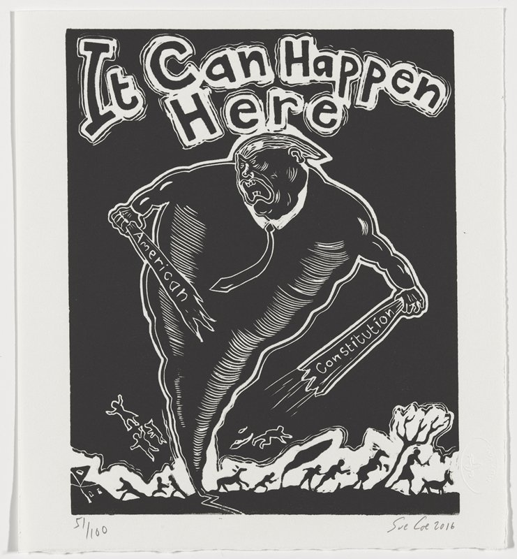 It Can Happen Here (Trump), Sue Coe, 2016